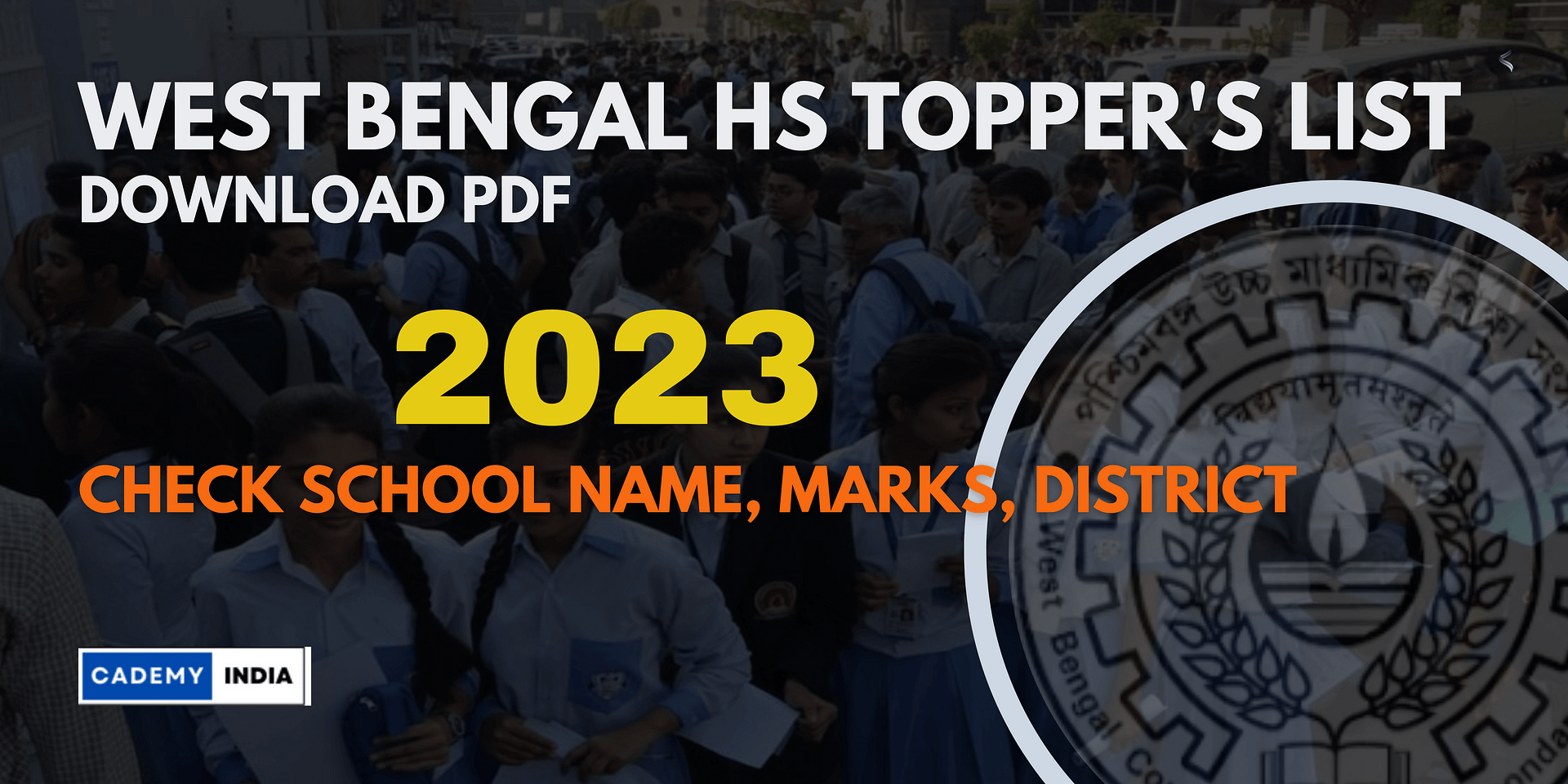 WB HS Toppers List 2023 (PDF) Check  School Name, Marks, District