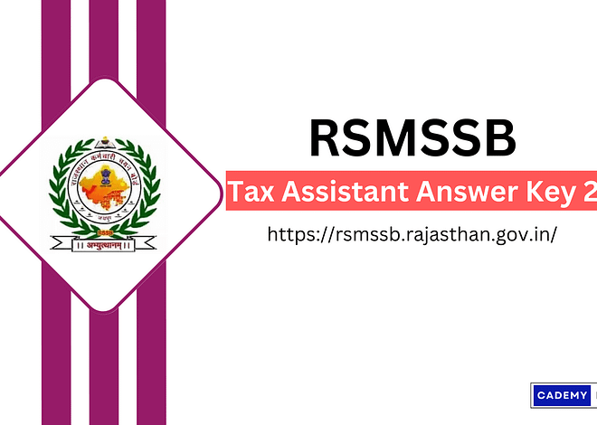Rajasthan Tax Assistant Answer Key 2023, RSMSSB Solved Paper 1 & 2